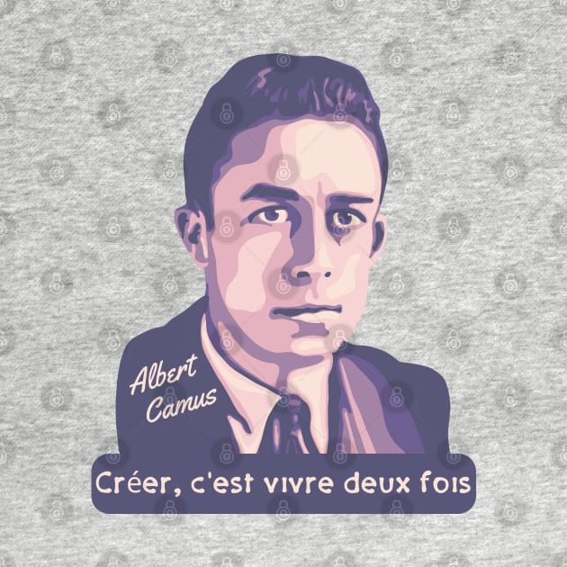 Albert Camus Portrait and Quote by Slightly Unhinged